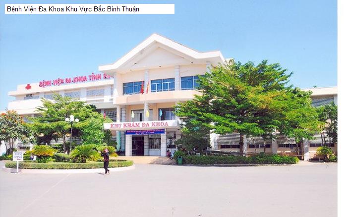 Bệnh Viện Đa Khoa Khu Vực Bắc Bình Thuận