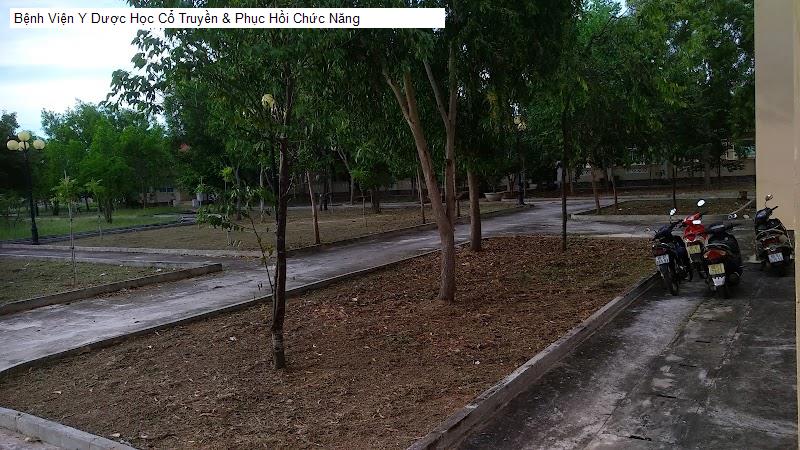 Bệnh Viện Y Dược Học Cổ Truyền & Phục Hồi Chức Năng