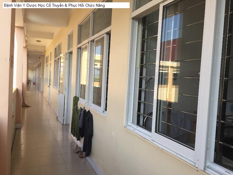Bệnh Viện Y Dược Học Cổ Truyền & Phục Hồi Chức Năng