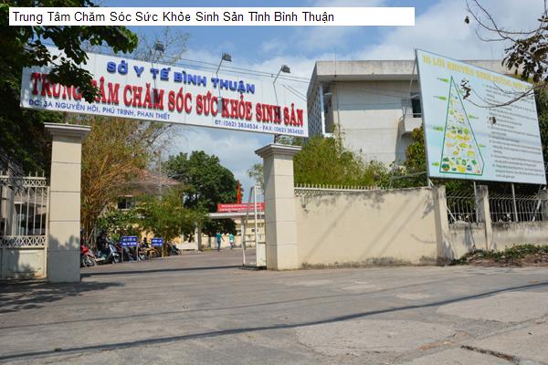 Trung Tâm Chăm Sóc Sức Khỏe Sinh Sản Tỉnh Bình Thuận